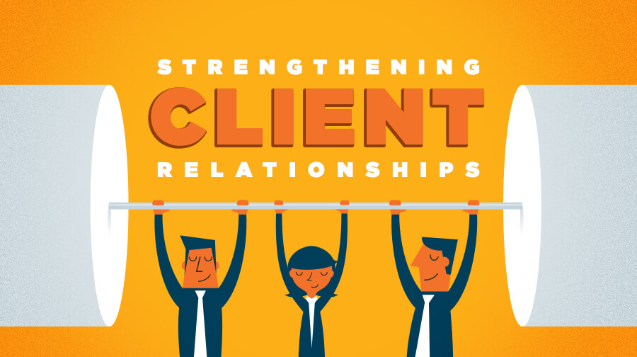 5 Tips to Strengthen Client Relationships Texas Creative