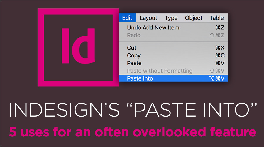 InDesign’s “Paste Into” 5 Uses for an Often Overlooked Feature Texas